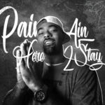 Pain Ain Here 2 Stay – (SOLD)