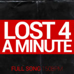 Lost 4 A Minute – (Full Song 150bpm)Mp3