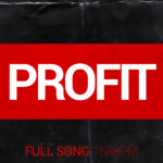 Profit – (Full Song 158bpm – Bmin)