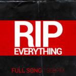 Rip Everything – (Full Song 93bpm) Mp3