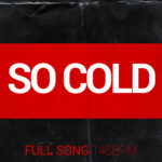 So Cold – (Full Song Stems 146bpm)