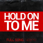 Hold on to me – (Full Song 140 F#min) Mp3