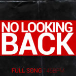 No looking back – (Full Song 145 F#min) Mp3