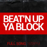 Beat’n Up Yo Block – (Full Song Acapella 165bpm) Mp3