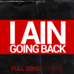 I Ain Going Back - (Full Song Acapella 100bpm - Cmin)