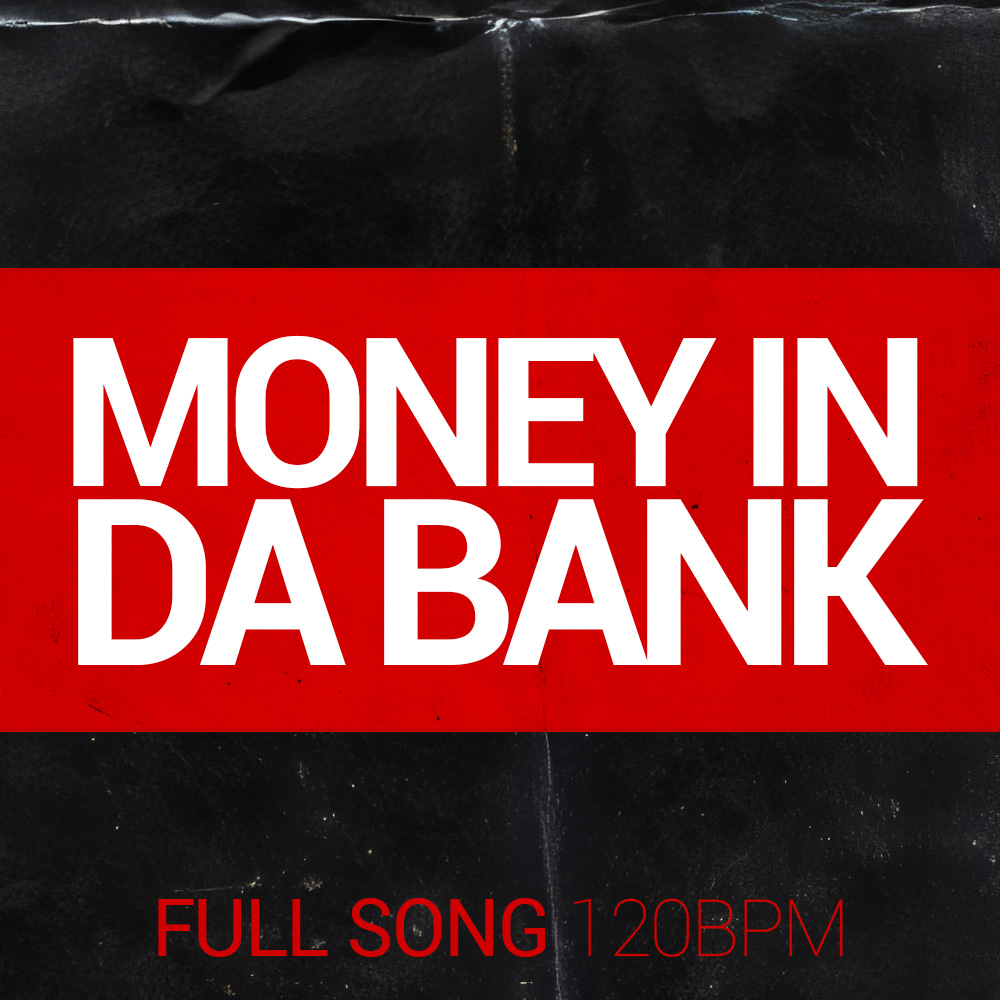 Money In Da Bank – (Full Song Stems – 120bpm)