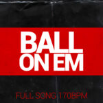 Ball On Em – Trap Beat (170 bpm)